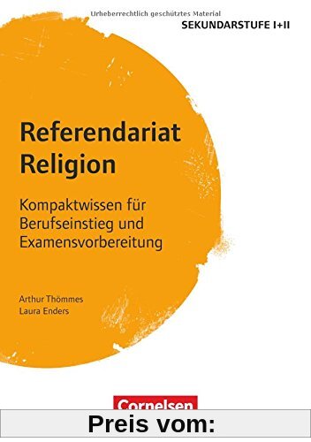 Fachreferendariat Sekundarstufe I und II / Referendariat Religion: Kompaktwissen für Berufseinstieg und Examensvorbereitung. Buch
